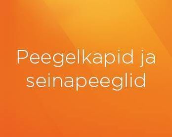 Peegelkapid ja seinapeeglid