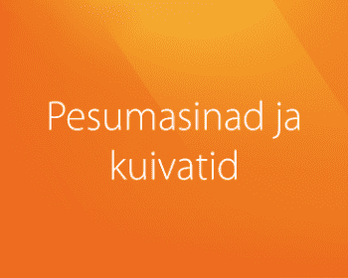 Pesumasinad ja kuivatid